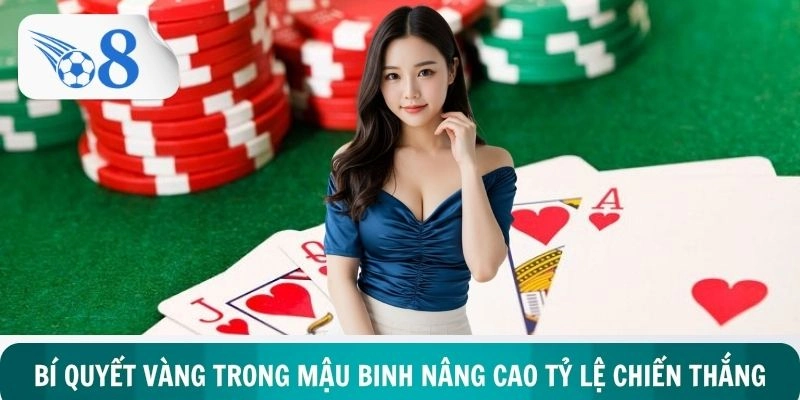 Bí quyết vàng trong mậu binh nâng cao tỷ lệ chiến thắng