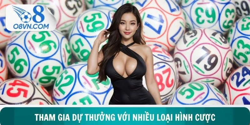 Tham gia dự thưởng với nhiều loại hình cược online