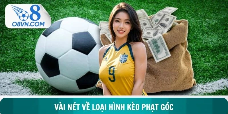 Vài nét về loại hình kèo phạt góc trong cược thể thao